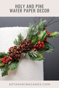 Holy and Pine wafer paper decor astashkina cakes